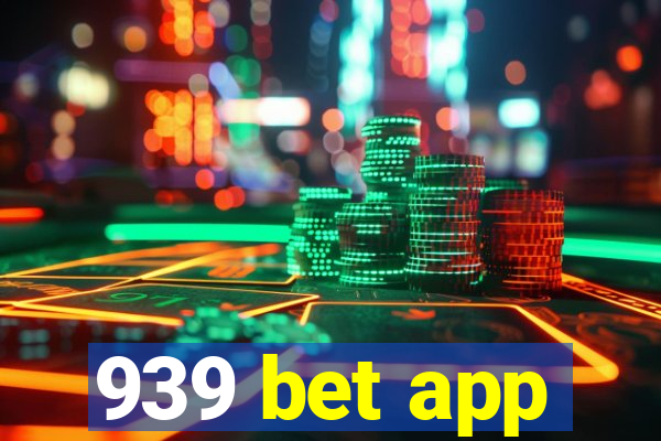 939 bet app